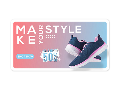 MAKE YOUR STYLE Web Banner banner ads ecommerce ecommerce design graphic design offer shopify shopify plus shot sneakers web banner web banner ad