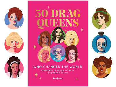 50 Drag Queens Who Changed the World book illustration drag drag queen illustration lgbtq portrait queer vector