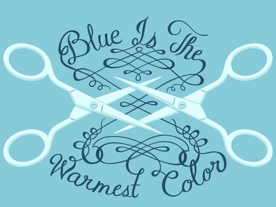 Blue Is the Warmest Color film hand lettered illustration lettering scissoring scissors script vector