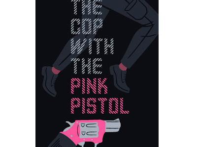 The Cop With The Pink Pistol book book cover design gun hand lettered illustration lettering pistol type vector