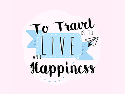 To Travel is to Live and Happiness