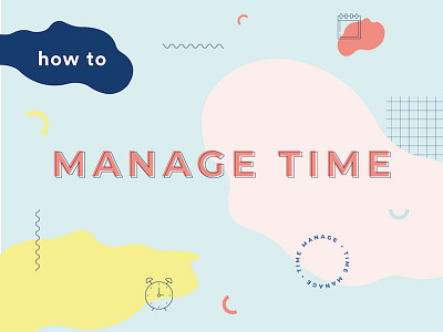 How to manage time alarm blob branding calendar crest graphic design memphis pattern playful sans serif time wave