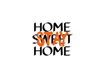 Home Stay Home coronavirus covid19 dribbble stay safe stayhome typogaphy