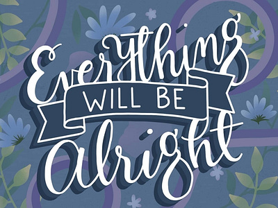 Everything Will Be Alright