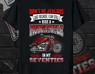 Motorcycle In My Seventies T-shirt Design custom t shirt design design fashion design merch by amazon motorcycle art print design t shirt t shirt design t shirt illustration teespring typography