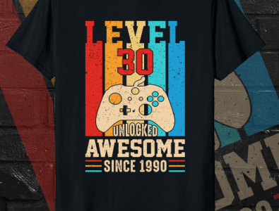 LEVEL 30 UNLOCKED AWESOME SINCE 1990GAM