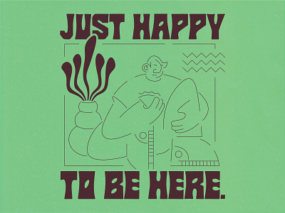 Just Happy To Be Here art coloful colors design doodles illustration illustrator vector