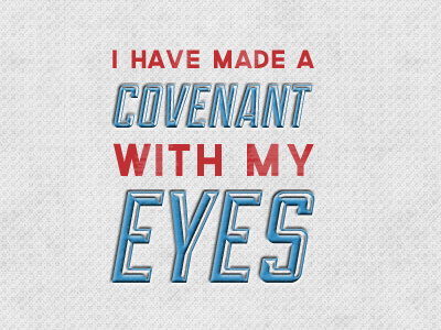 Covenant With My Eyes brush covenant eyes job 31:1 nathan porter texture