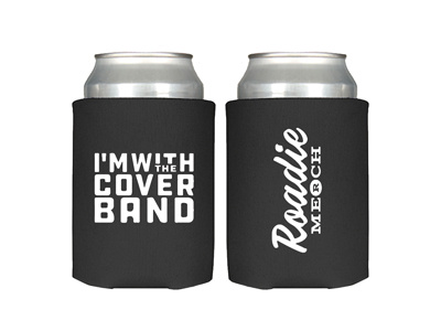 I'm with the cover band - Roadie Merch - Koozie
