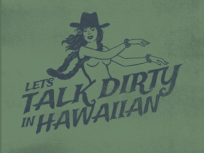 Let's Talk Dirty In Hawaiian