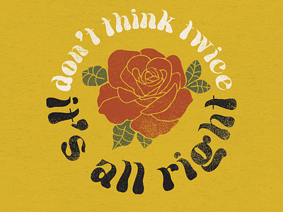 Don T Think Twice It S Alright By Alice Maule On Dribbble