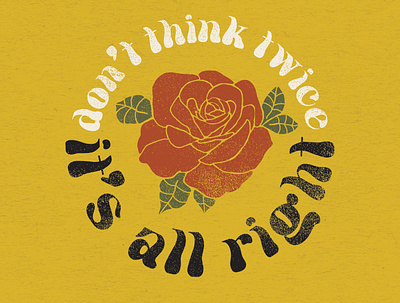 Don't Think Twice, It's Alright bob dylan country music design illustration illustration art lettering music art nashville rose waylon jennings