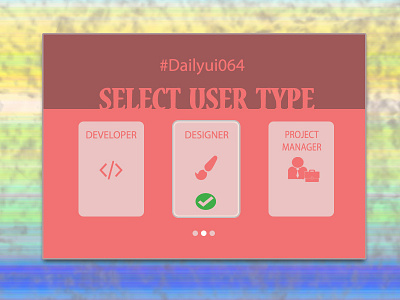 064 Select User Type app dailyui design dribbble illustration illustrator photoshop ui user type ux vector web web design webdesign