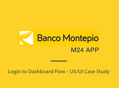 M24 app - Login to Dashboard Flow UX/UI Case Study bank app case study challenge research ui ux