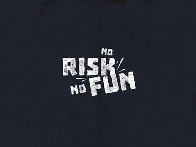 No Risk No Fun composition font song type