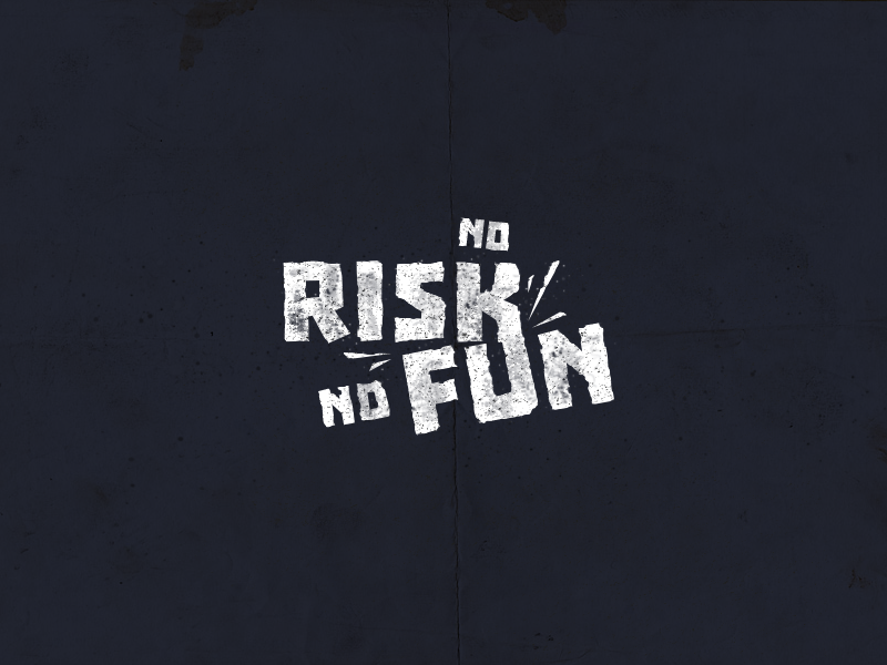 No risk no story перевод. No risk no fun. No risk no fun тату. No risk no story одежда. No risk no story картина.