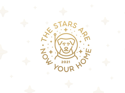 The Stars Are Now Your Home ✨ badge design dog galaxy laika life moon moon badge scifi scifi badge space space badge spacedog spacepet spaceship spacex sparkle stars tribute typography universe