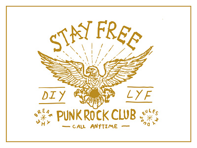 STAY FREE PUNK ROCK CLUB badge branding club design eagle hand drawn identity illustration lettering lockup logo logo design punk rock typography vector vintage badge