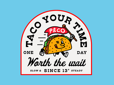 TACO YOUR TIME 🌮