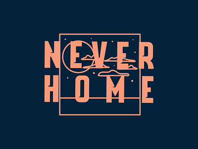 Never Home T-shirt Design apparel apparel design band band merch branding clouds icon identity illustration landscape logo merchandise nature pink pop punk punk screen print sun t shirt design typography