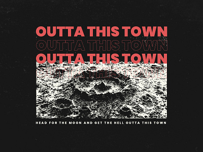 Outta This Town Moon