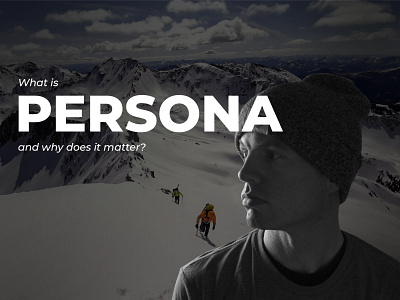 What is persona and why does it matter?