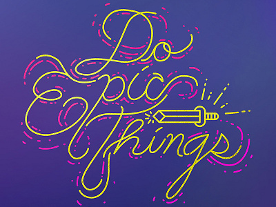 Do Epic Things