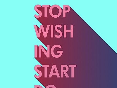 Stop Wishing Start Doing gradient motivational typography