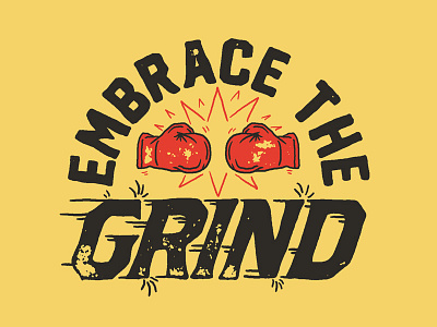 Embrace the Grind boxing fight illustration motivation type