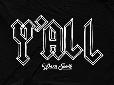 Worn South - Metal Y'All font illustration metal southern the south tshirt type worn south yall