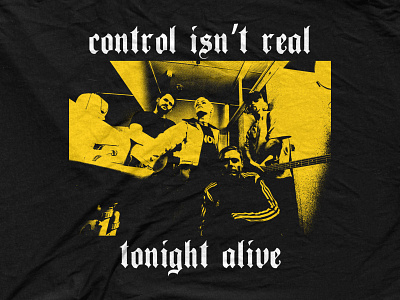 Tonight Alive - Control isn't real bandmerch hardcore photo retro tee tonight alive vintage