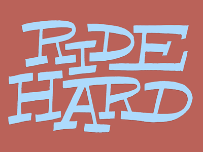 Ride Hard lettering slab