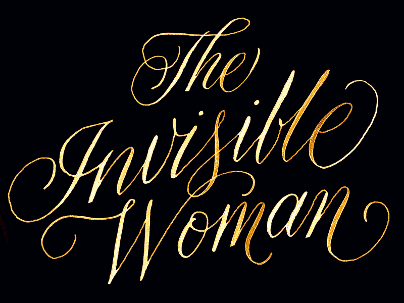 The Invisible Woman Calligraphy calligraphy