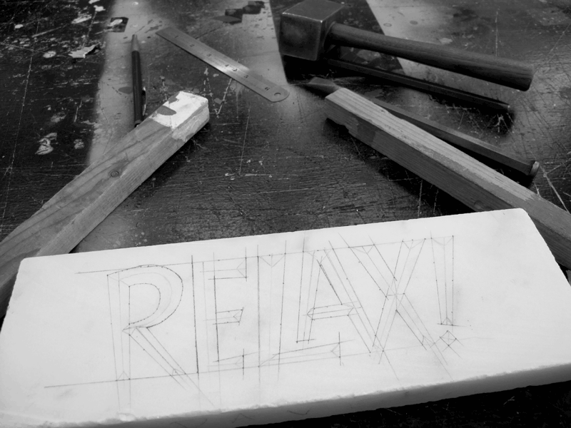 Relax! Pencilled lettering stonecarving typography