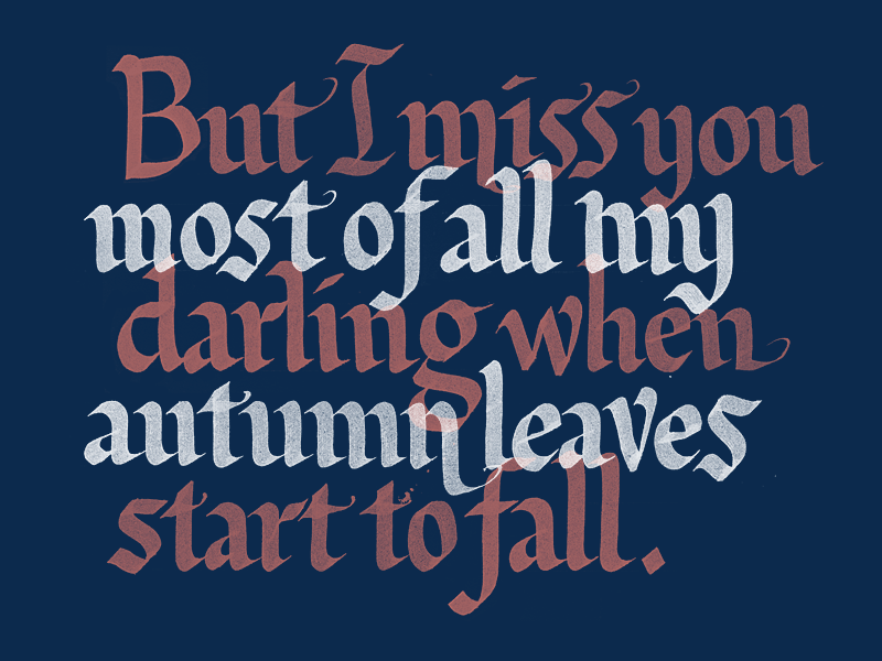 Autumn Leaves broadnib calligraphy lettering lyrics