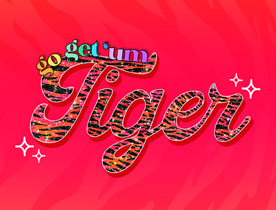 Go Get ‘Um Tiger Glitter Typography bright colorful feminine pink procreate procreate animation procreate app procreate art procreateapp typography