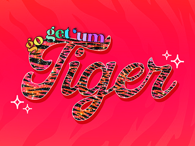 Go Get ‘Um Tiger Glitter Typography