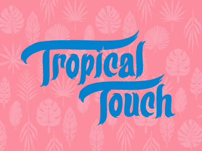 Tropical Touch