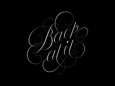 Back at it custom handlettering lettering script typography