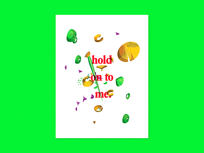 Poster Series (1/3) — Hold On To Me