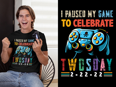 T-shirt Design for Gamers.I Paused My Game To Celebrate Twosday