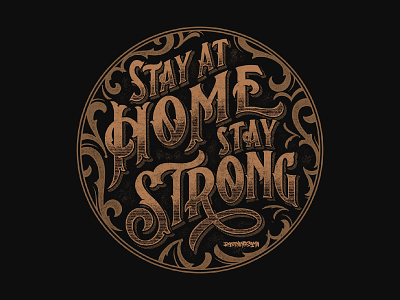 Stay at Home Stay Strong americandesign custom lettering custom type designs hand drawn hand lettering handmade rysdsgstd stay home stay safe victorian vintagedesign