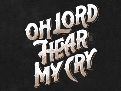 Oh Lord Hear My Cry branding customlettering design graphic design handdrawn handlettering lettering logo logotype music oh lord hear my cry rysdsgstd type typography vintagedesign