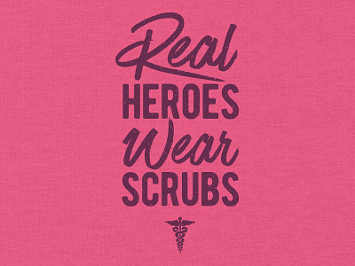 Real Heroes Wear Scrubs apparel nurses nursing t-shirt