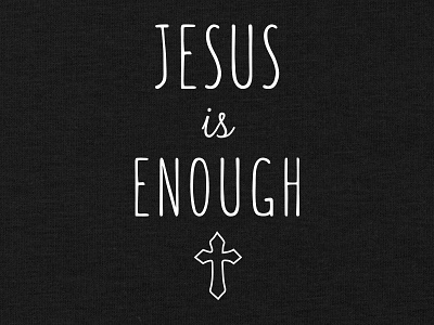 Jesus is Enough apparel christian faith religious t shirt