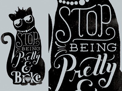 Stop Being Pretty illustration mud threadless type typography