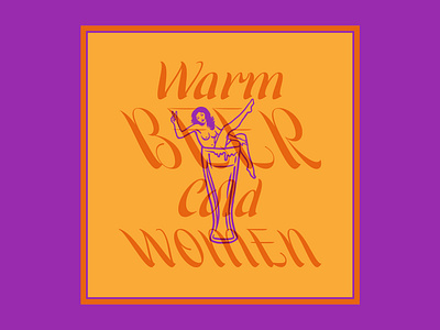 Warm Beer Cold Women