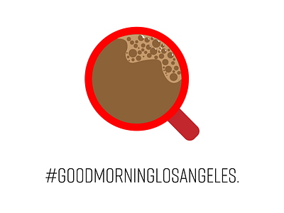 Good morning LA. adobe illustrator brown bubbles coffee illustration los angeles morning mug red