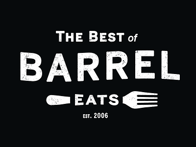The Best of Barrel Eats barrel barrel eats barrel ny black and white design food lunch texture type typography