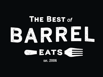 The Best of Barrel Eats